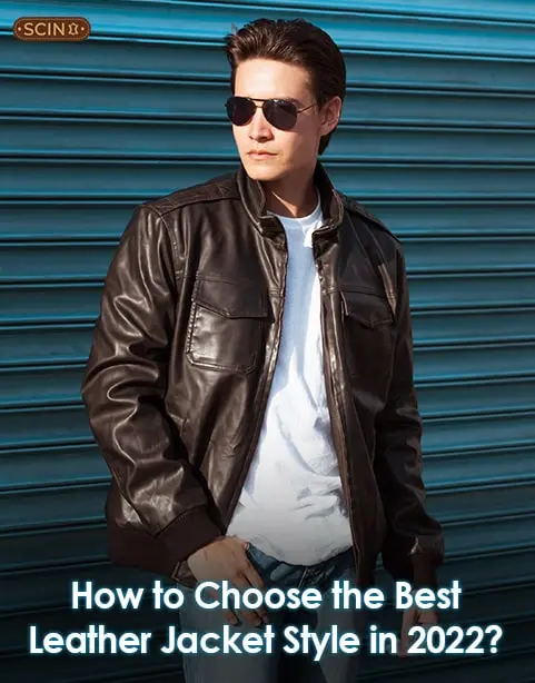 How to Choose the Best Leather Jacket Style in 202